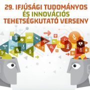 Kiemelkedő kreatív tizenéveseket ismertek el a 29. Tudományos és Innovációs Versenyen